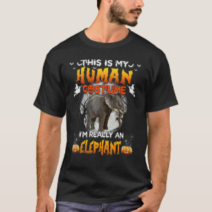 This Is My Human Costume I'm Really A Elephant Hal T-Shirt