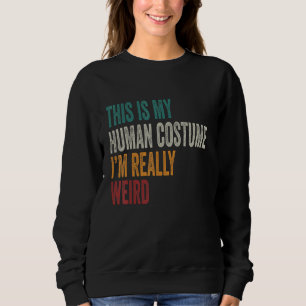 This Is My Human Costume I'm Really A Fairy 1 Sweatshirt