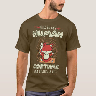 This Is My Human Costume Im Really A Fo Lover  T-Shirt