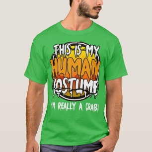 This Is My Human Costume Im Really A  Funny Lazy H T-Shirt