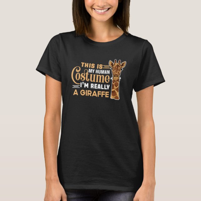 This Is My Human Costume I'm Really A Giraffe  Saf T-Shirt (Front)