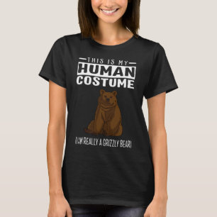 This Is My Human Costume I'm Really A Grizzly Bear T-Shirt