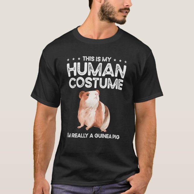 This Is My Human Costume I'm Really A Guinea Pigs T-Shirt (Front)