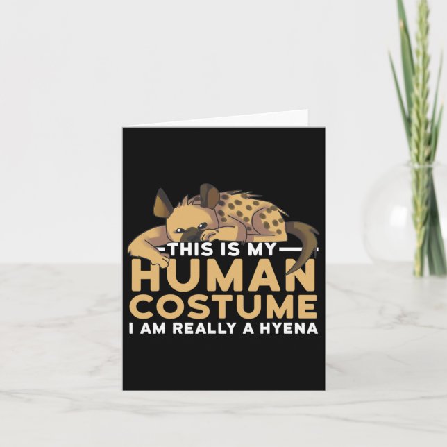 This Is My Human Costume I'm Really A Hyena Hallow Card (Front)