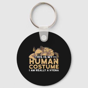 This Is My Human Costume I'm Really A Hyena Hallow Keychain