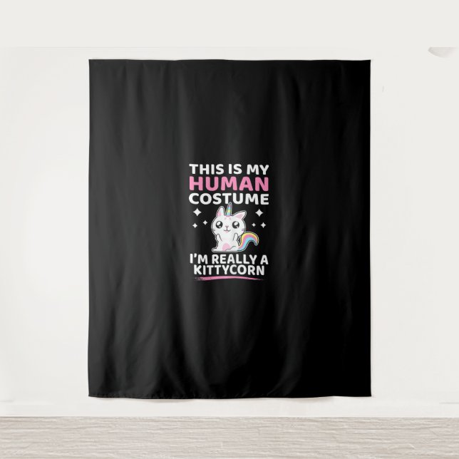 This Is My Human Costume I'm Really A Kittycorn Ca Tapestry (Front)
