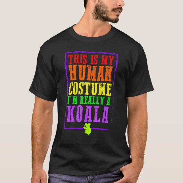 This Is My Human Costume I'm Really A Koala Hallow T-Shirt (Front)