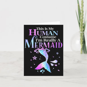 This Is My Human Costume I'm Really A Mermaid Hall Card