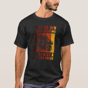 This Is My Human Costume Im Really A Monster Truck T-Shirt