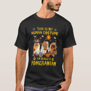 This Is My Human Costume I'm Really A Pomeranian H T-Shirt