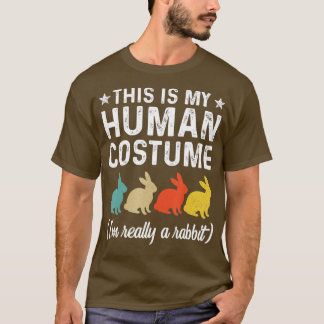 This Is My Human Costume Im Really A Rabbit Retro  T-Shirt