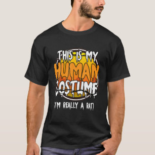 This Is My Human Costume I'm Really A Rat Lazy Hal T-Shirt