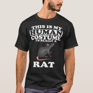 This Is My Human Costume, I'm Really A Rat T-Shirt