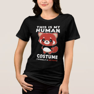 This Is My Human Costume I'm Really a Red Panda Tri-Blend Shirt