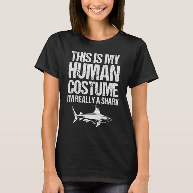 This is My Human Costume I'm Really a Shark Hallow T-Shirt (Front)