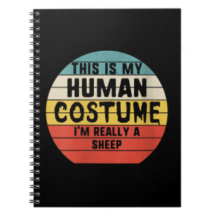 This is My Human Costume Im Really A Sheep Gift Notebook