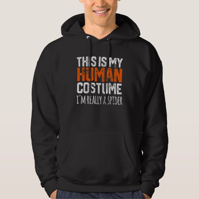 THIS IS MY HUMAN COSTUME I'M REALLY A SPIDER Hallo Hoodie (Front)