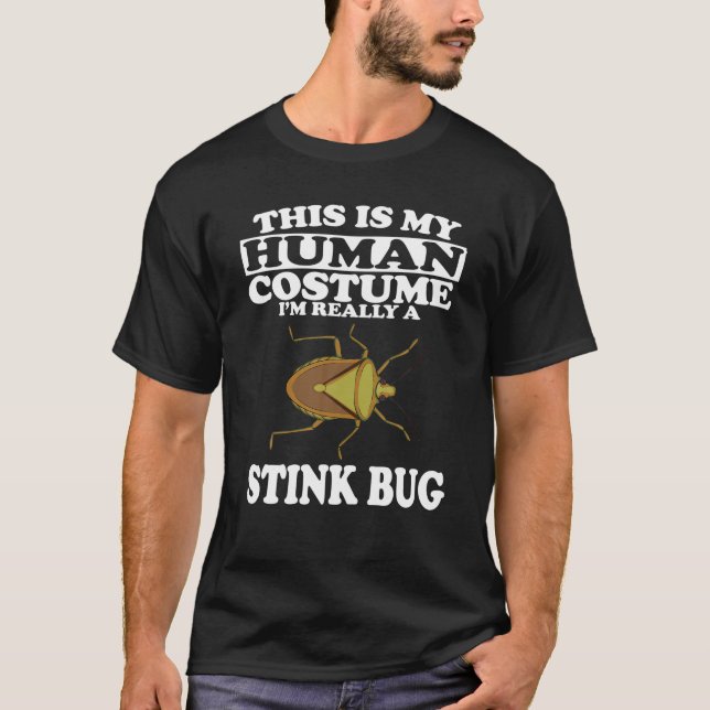 This Is My Human Costume I'm Really A Stink Bug T-Shirt (Front)