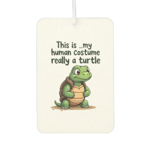 This Is My Human Costume I'm Really A Turtle T-Shi Air Freshener