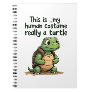 This Is My Human Costume I'm Really A Turtle T-Shi Notebook