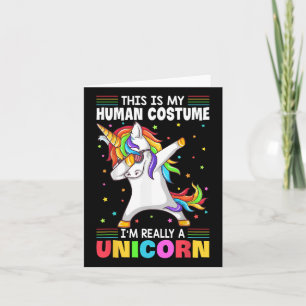 This Is My Human Costume I'm Really A Unicorn Hall Card