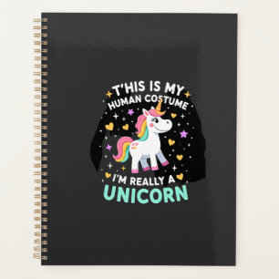 This Is My Human Costume I'm Really A Unicorn T-Sh Planner