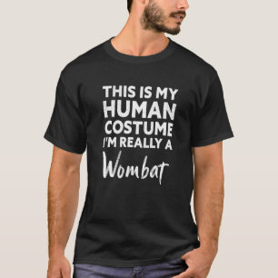 This Is My Human Costume I'm Really a Wombat Premi T-Shirt