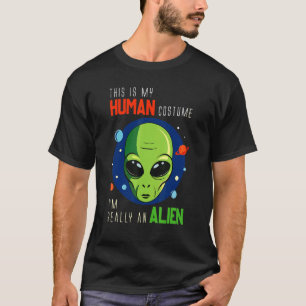 This Is My Human Costume I'm Really An Alien Hallo T-Shirt