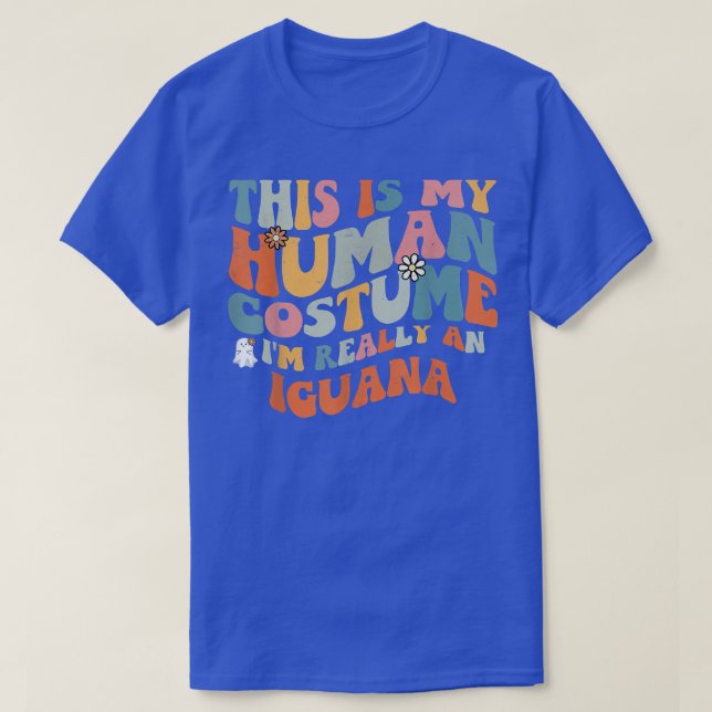 This Is My Human Costume I'm Really An Iguana Retr T-Shirt (Design Front)