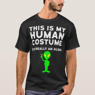 This Is My Human Costume Im Really an T-Shirt