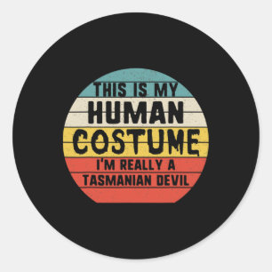 This Is My Human Costume I'm Tasmanian Devils Hall Classic Round Sticker