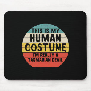 This Is My Human Costume I'm Tasmanian Devils Hall Mouse Pad