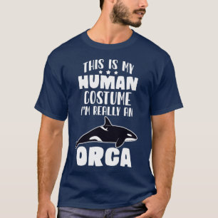 This Is My Human Costume Ix27m Really A Orca T-Shirt