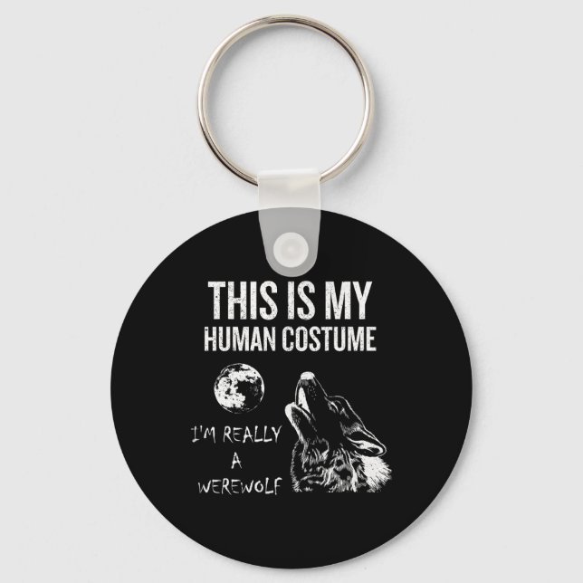 This Is My Human Costume  Keychain (Front)