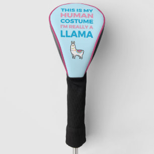 This Is My Human Costume - Llama Edition I Golf Head Cover