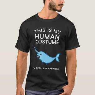 This Is My Human Costume Narwhal Halloween T-Shirt