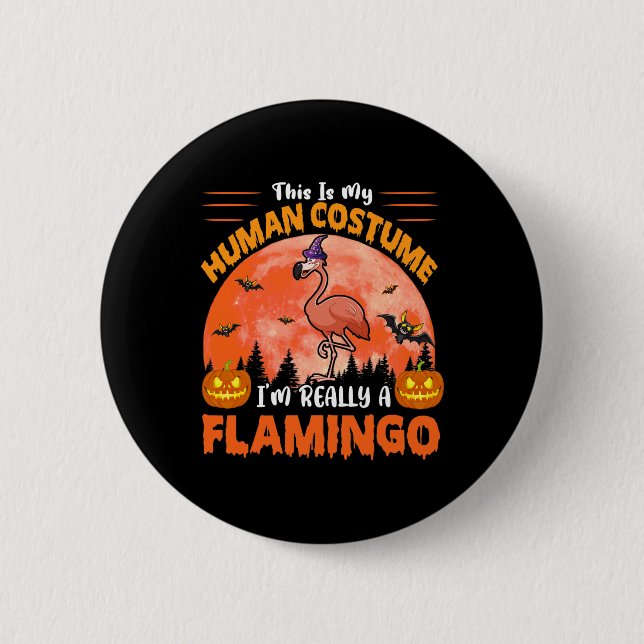 This Is My Human Costume Really A Flamingo Hallowe 2 Inch Round Button (Front)
