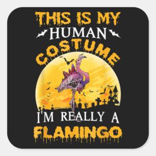 This Is My Human Costume Really Flamingo Halloween Square Sticker