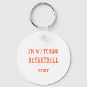 This Is My I'm Watching Granddaughter Play Basketb Keychain