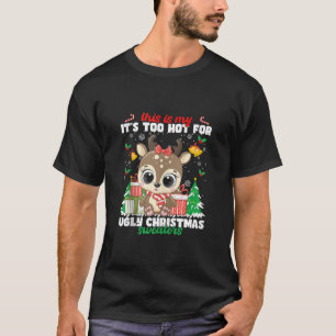 this is my it s too hot for ugly christmas sweater