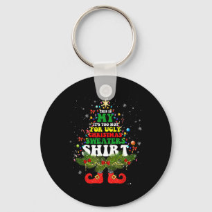 This Is My It's Too Hot For Ugly Christmas S Match Keychain
