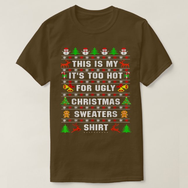 This Is My Its Too Hot For Ugly Christmas Sweater  (Design Front)