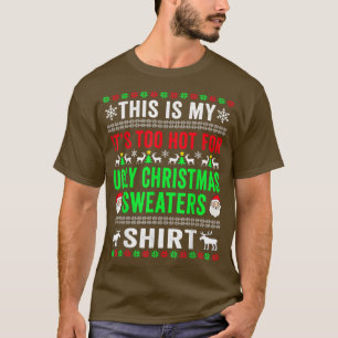 This Is My It's Too Hot For Ugly Christmas Sweater