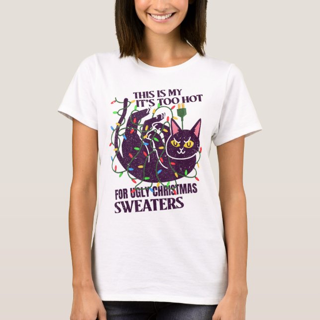 This Is My It's Too Hot For Ugly Christmas Sweater (Front)