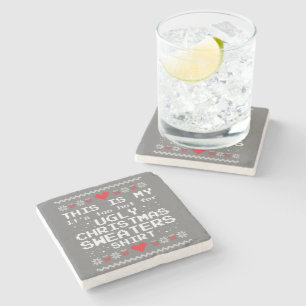 This Is My It's Too Hot For Ugly Christmas Sweater Stone Coaster