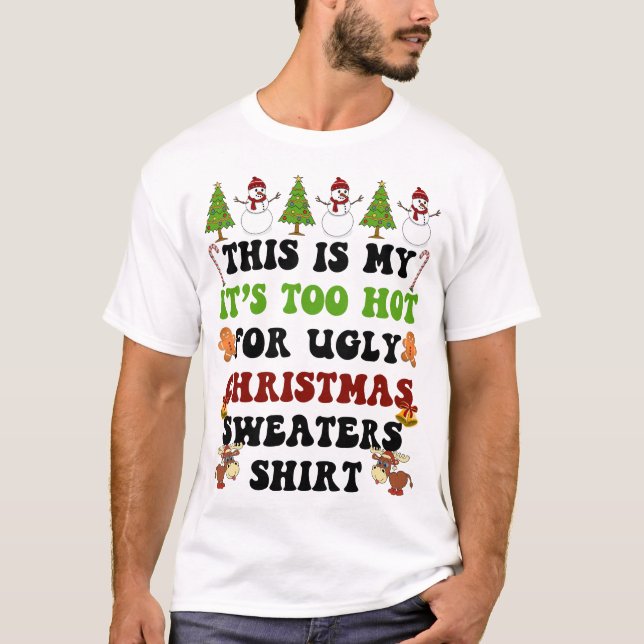 This Is My Its Too Hot For Ugly Christmas Sweaters (Front)