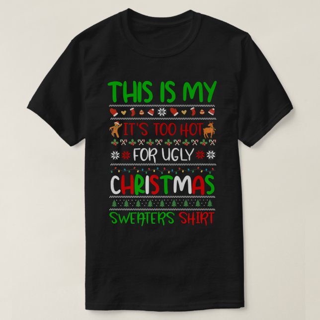 This Is My Its Too Hot For Ugly Christmas Sweaters (Design Front)