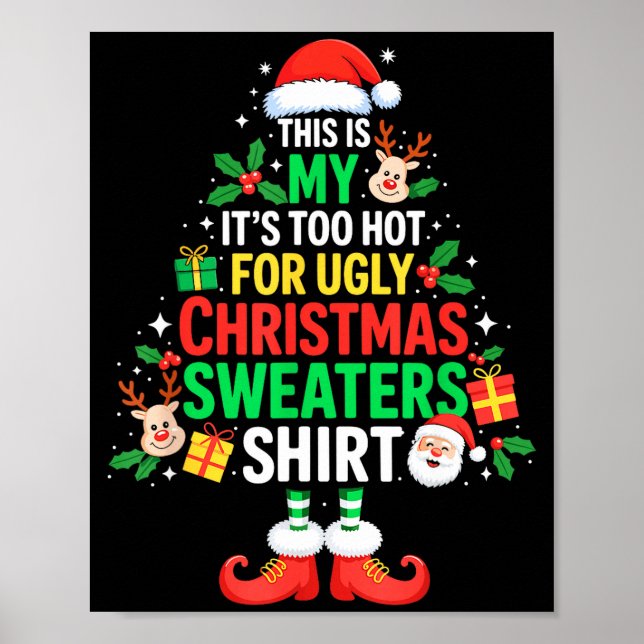 This Is My Its Too Hot For Ugly Christmas Sweaters Poster (Front)