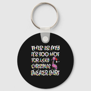 This Is My It's Too Hot For Ugly Sweater Flamingo Keychain