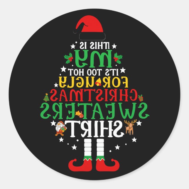 This is my it's too hot - funny tree Christmas Classic Round Sticker (Front)